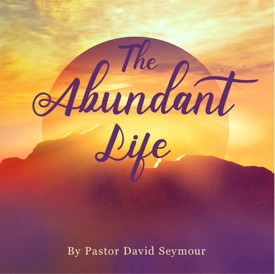 “The Abundant Life Pt. 2 (Father Abraham)”